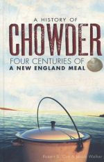 A History of Chowder: Four Centuries of a New England Meal